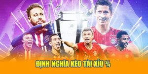 Định nghĩa kèo Tài Xỉu 3/4&nbsp;